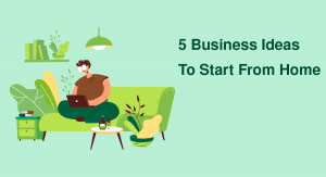 5-business-ideas-to-start-from-home-featured-img