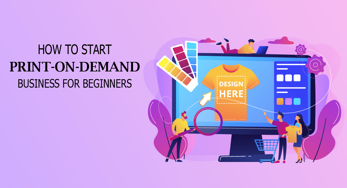 Read more about the article How To Start A Print On Demand Business for beginners